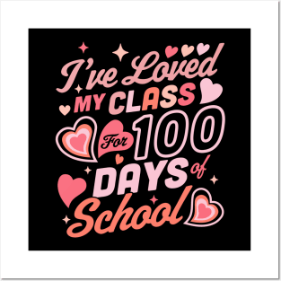 I've Loved my Class for 100 Days of School Teacher 100th day Posters and Art